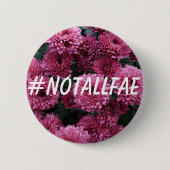 #NOTALLFAE KNOPF BUTTON (Vorderseite)