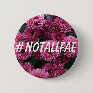 #NOTALLFAE KNOPF BUTTON