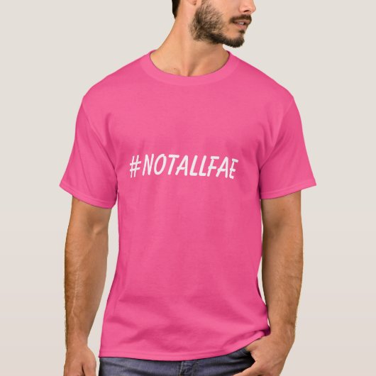 #NOTALLFAE T-Shirt (Vorderseite)