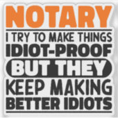 Notar Ich versuche Dinge zu machen Lustige Sprüche Aufkleber (Vorderseite)