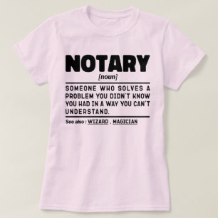 Notar Noun Definition Dokument Zeuge Mitarbeiter T-Shirt