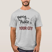 Notar Public Feather Quill Your City Customized T-Shirt (Vorderseite)