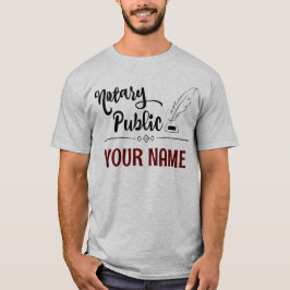 Notar Public Feather Quill Your Name Customized T-Shirt