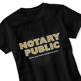 Notary Public Gold Black Editable Website T - Shir T-Shirt