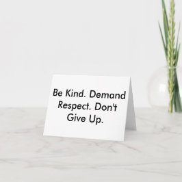 Note card about kindness, Respekt & not giving up Karte