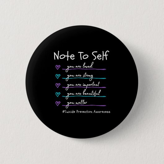 Note To Self You Suicide Prevention Awareness Button (Vorderseite)