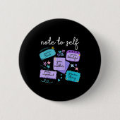 Note To Self You Suicide Prevention Awareness  Button (Vorderseite)