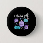 Note To Self You Suicide Prevention Awareness Mont Button (Vorderseite)