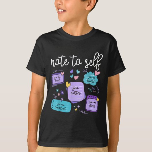 Note To Self You Suicide Prevention Awareness Mont T-Shirt (Vorderseite)