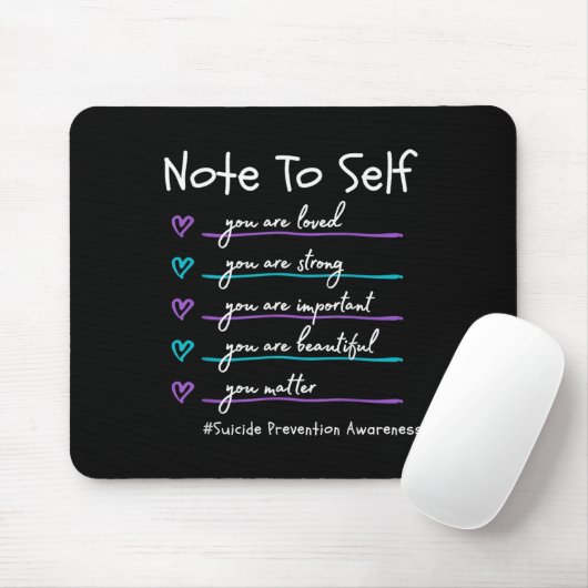Note To Self You Suicide Prevention Awareness  Mousepad (Mit Mouse)