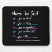 Note To Self You Suicide Prevention Awareness  Mousepad (Vorne)