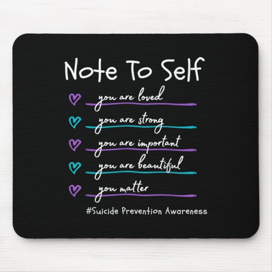 Note To Self You Suicide Prevention Awareness  Mousepad (Vorne)