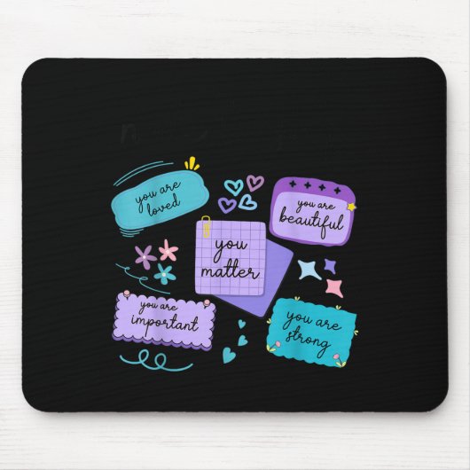 Note To Self You Suicide Prevention Awareness  Mousepad (Vorne)