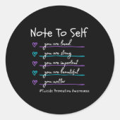 Note To Self You Suicide Prevention Awareness Runder Aufkleber (Vorderseite)