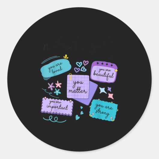Note To Self You Suicide Prevention Awareness Runder Aufkleber (Vorderseite)