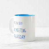 "Note to Self: Zoom meeting on Blursday" Zweifarbige Tasse (Vorderseite Links)