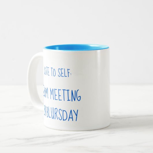 "Note to Self: Zoom meeting on Blursday" Zweifarbige Tasse (Vorderseite Links)