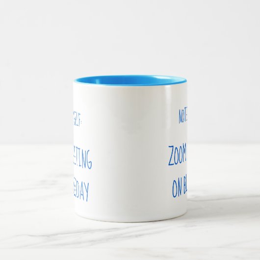 "Note to Self: Zoom meeting on Blursday" Zweifarbige Tasse (Mittel)