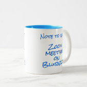 "Note to Self: Zoom meeting on Blursday" Zweifarbige Tasse (VorderseiteRechts)