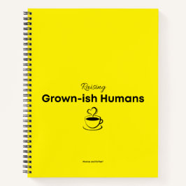 Notebook for Moms Raising Grown-ish Humans Notizblock