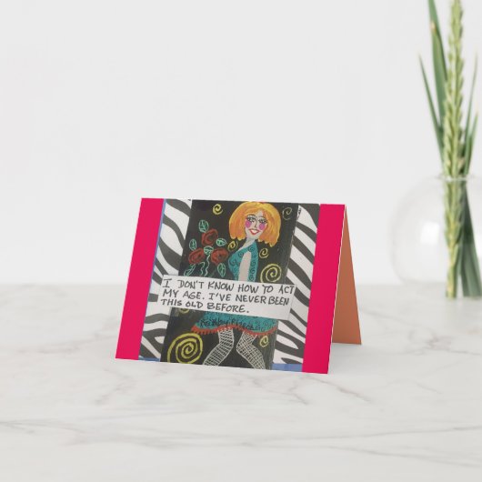 NOTECARD-I WEISS NICHT, WIE ICH MEIN ALTER AKTIVIE KARTE (Vorderseite)