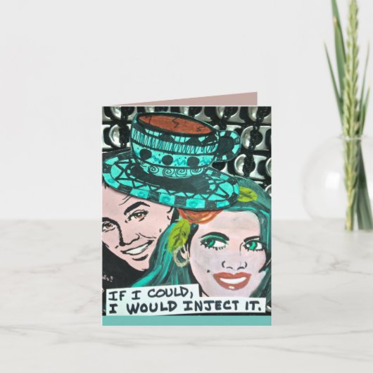 NOTECARD-IF I KÖNNTE, ICH WÜRDE EINSPRITZEN ES KARTE (Vorderseite)