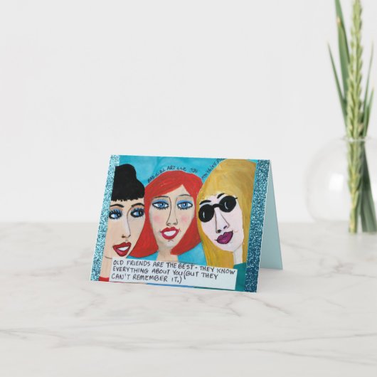 NOTECARD-OLD FREUNDE SIND AM BESTEN. SIE WISSEN KARTE (Vorderseite)