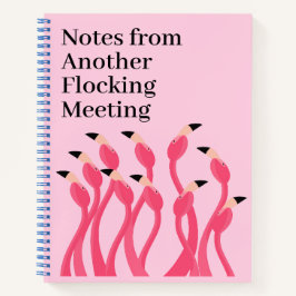 Notes from Another Flocking Meeting Funny Office Notizblock