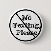 NoTexting, bitte Button (Vorderseite)