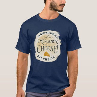 Notfall-Käse Iss Käse Freunde T-Shirt