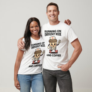 Notfallmodus aktiviert – Angetrieben von Kaffee T-Shirt