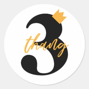 "Nothin but a 3 thang" Hip Hop Kindergeburtstag-Pa Runder Aufkleber