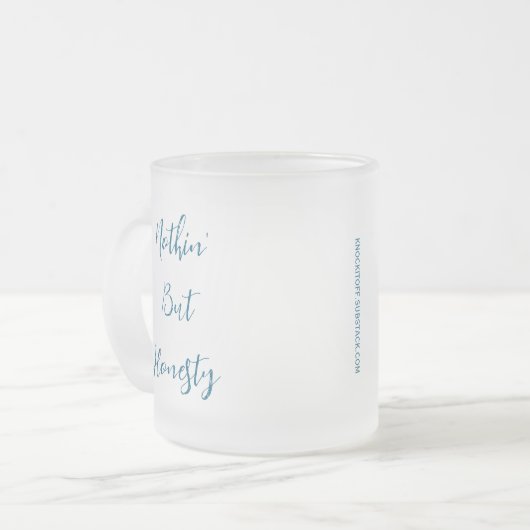 Nothin' But Honesty Mattglastasse (Vorderseite Links)