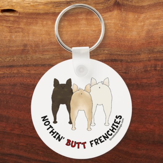 Nothin' Butt Frenchies Schlüsselanhänger (Vorderseite)
