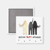 Nothin' Hintern Afghans Magnet (Vorderseite/Rückseite)