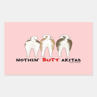 Nothin' Hintern Akitas Rechteckiger Aufkleber