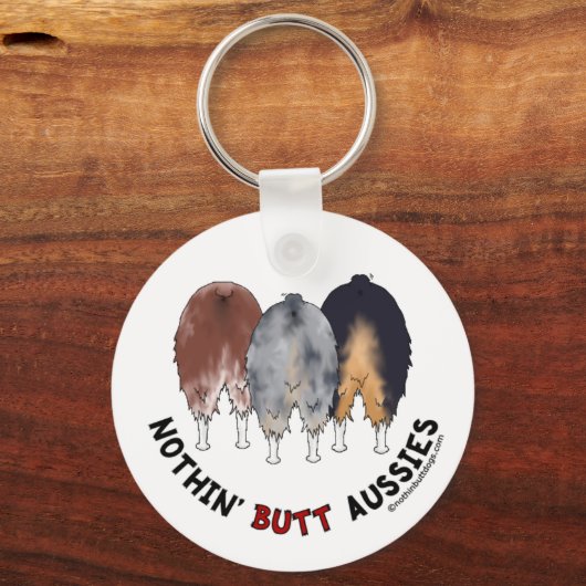 Nothin' Hintern Aussies Schlüsselanhänger (Vorderseite)