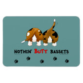 Nothin' Hintern Bassets Magnet (Horizontal)