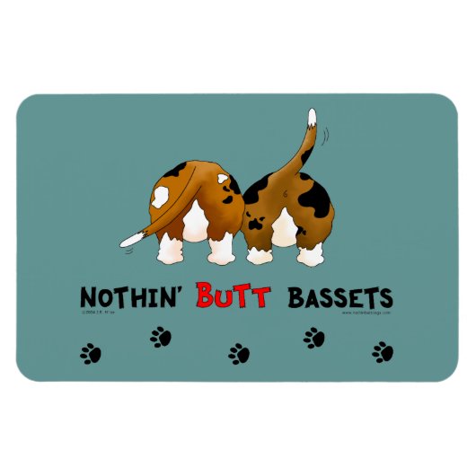 Nothin' Hintern Bassets Magnet (Horizontal)