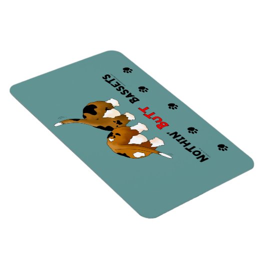 Nothin' Hintern Bassets Magnet (Rechte Seite)