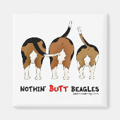 Nothin' Hintern Beagle Magnet (Vorne)