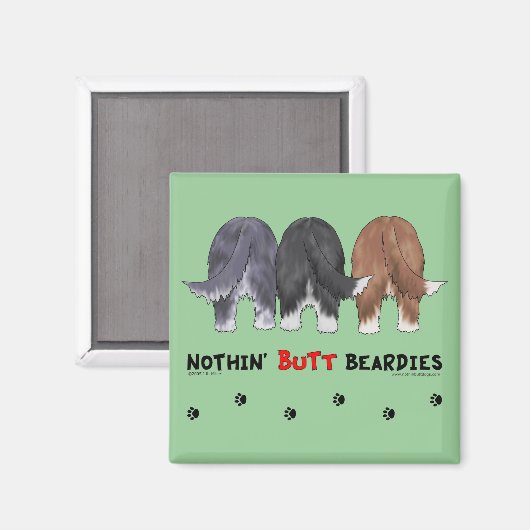 Nothin' Hintern Beardies Magnet (Vorderseite/Rückseite)