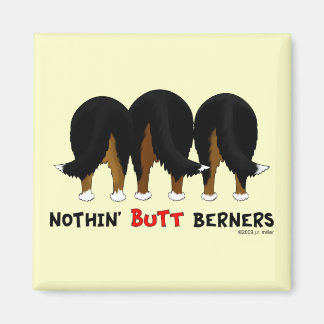 Nothin' Hintern Berners Magnet