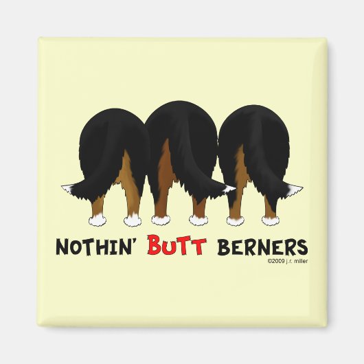 Nothin' Hintern Berners Magnet (Vorne)
