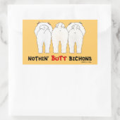 Nothin' Hintern Bichons Rechteckiger Aufkleber (Tasche)