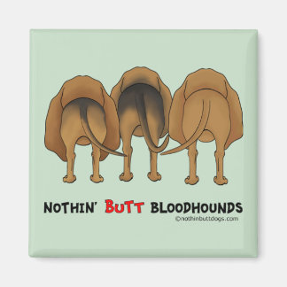 Nothin' Hintern Bloodhounds Magnet