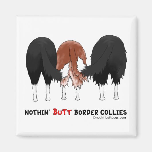 Nothin' Hintern Border Colliese Magnet (Vorne)