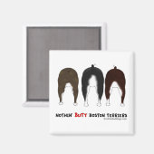 Nothin' Hintern Boston Terriers Magnet (Vorderseite/Rückseite)