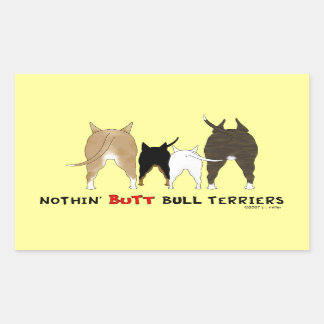 Nothin' Hintern Bull Terriers Rechteckiger Aufkleber