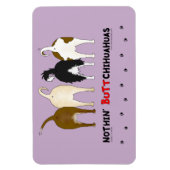 Nothin' Hintern Chihuahuas Magnet (Vertikal)